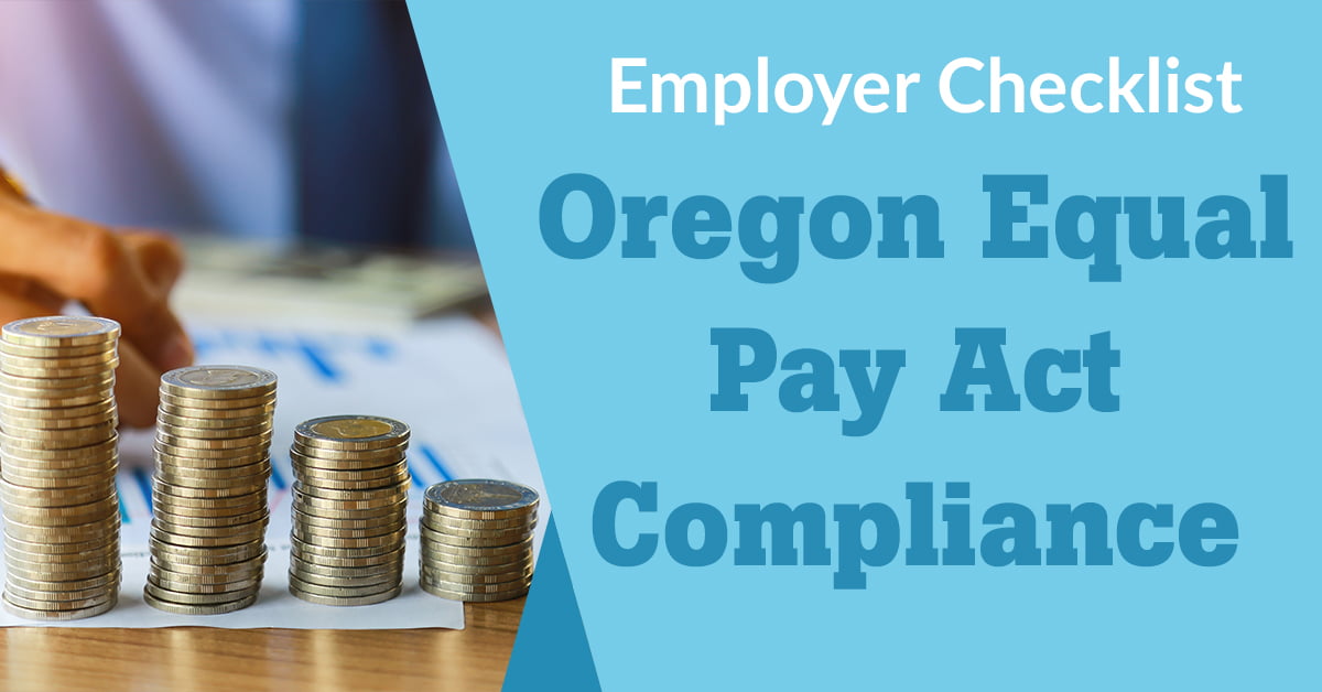 Oregon Equal Pay Act Compliance Guide for Employers Mac's List