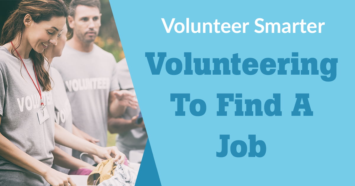 Volunteer Smarter: A Strategic Approach to Volunteering That Helps You ...